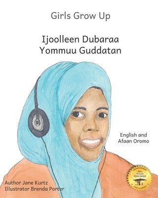 Girls Grow Up: Ethiopia's Fabulous Females in Afaan Oromo and English by Ready Set Go Books