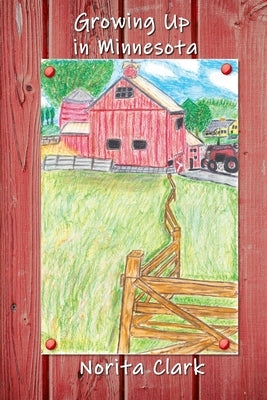 Growing up in Minnesota by Tafoya, Anne
