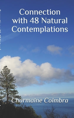 Connection with 48 Natural Contemplations by Coimbra, Charmaine