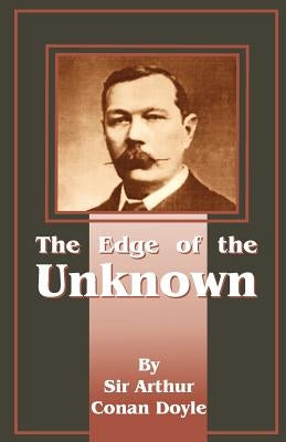 The Edge of the Unknown by Doyle, Arthur Conan