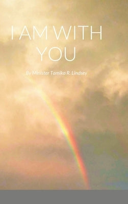 I Am with You by Lindsey, Tamika