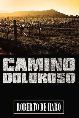 Camino Doloroso by De Haro, Roberto