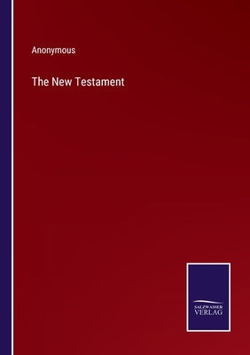 The New Testament by Anonymous