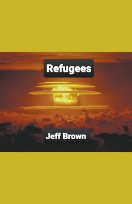 Refugees by Brown, Jeff