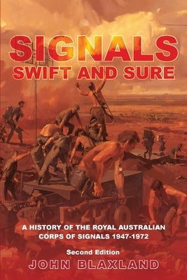 Signals Swift and Sure by Blaxland, John