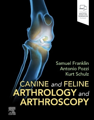 Canine and Feline Arthroscopy by Schulz, Kurt