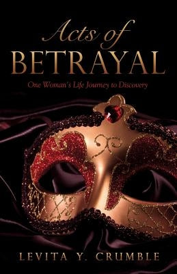 Acts of Betrayal by Crumble, Levita y.