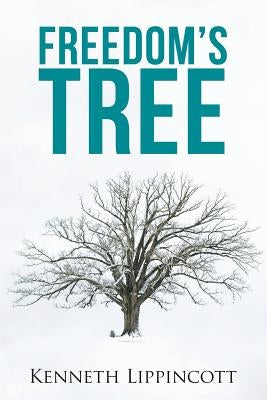 Freedom's Tree by Lippincott, Kenneth