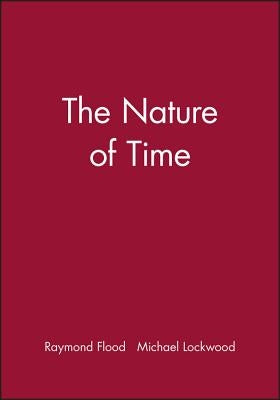The Nature of Time by Flood, Raymond