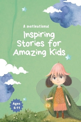 A motivational Inspiring Stories for Amazing Kids: A Motivational Book about Courage by Print, Khr