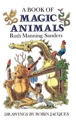 A Book of Magic Animals by Manning-Sanders, Ruth
