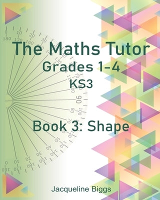 The Maths Tutor: 3: Shape by Biggs, Jacqueline