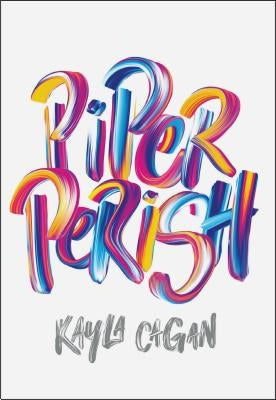 Piper Perish by Cagan, Kayla