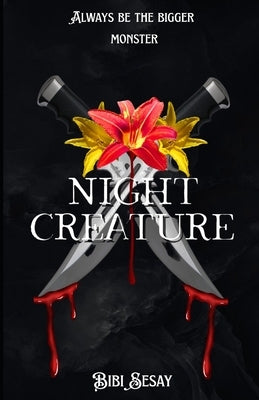 Night Creature Book 0.5: A Prequel Novella by Sesay, Bibi