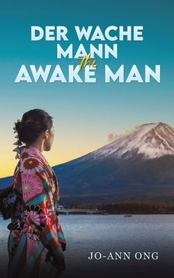 Der Wache Mann / The Awake Man by Ong, Jo-Ann