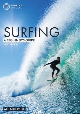 Surfing: A Beginner's Guide by Alderson, Alf