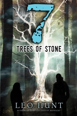 Seven Trees of Stone by Hunt, Leo
