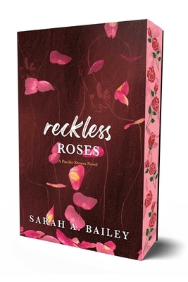 Reckless Roses by Bailey, Sarah A.