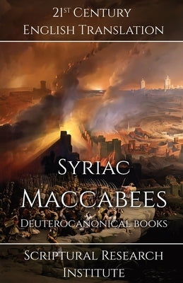 Syriac Maccabees: Deuterocanonical Books by Scriptural Research Institute