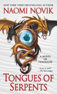 Tongues of Serpents by Novik, Naomi