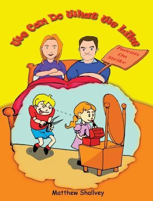 We Can Do What We Like - Hardcover by Shallvey, Matthew