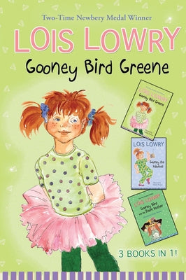 Gooney Bird Greene: Three Books in One!: Gooney Bird Greene, Gooney Bird and the Room Mother, Gooney the Fabulous by Lowry, Lois