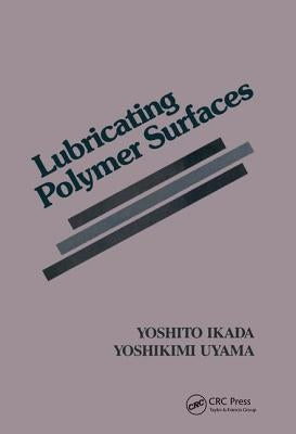 Lubricating Polymer Surfaces by Uyama, Yoshikimi