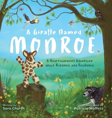 A Giraffe Named Monroe: A Heartwarming Adventure about Kindness and Resilience by Church, Sara
