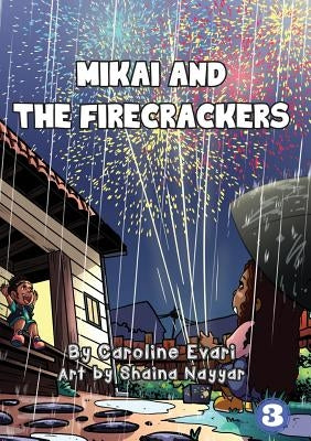 Mikai And The Firecrackers by Evari, Caroline