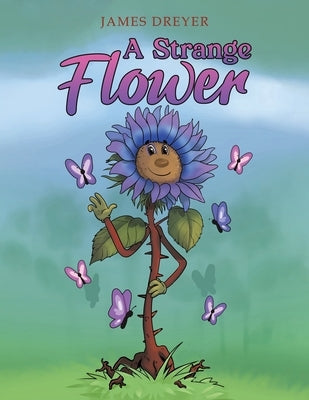 A Strange Flower by Dreyer, James