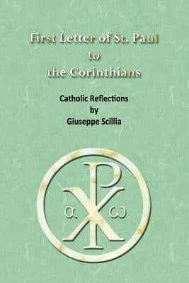 First Letter of St. Paul to the Corinthians: Catholic Reflections by Scillia, Giuseppe