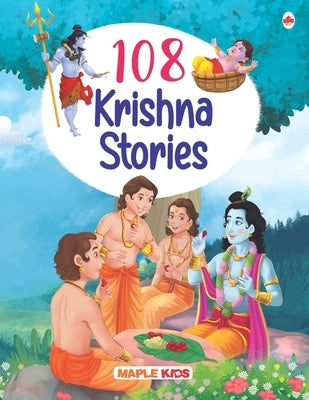 Story Book for Kids - 108 Krishna Stories (Illustrated) by Maple Press