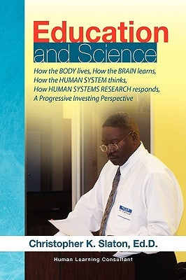 Education and Science by Slaton, Christopher K. Ed D.