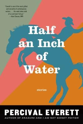 Half an Inch of Water: Stories by Everett, Percival