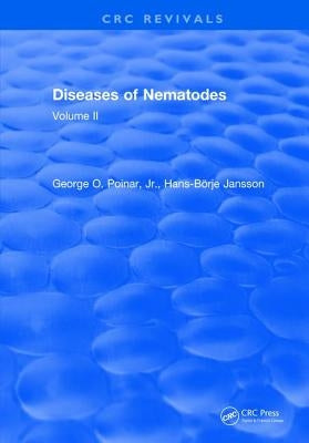 Diseases Of Nematodes: Volume II by Poinar, George O.