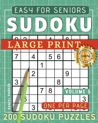 Large Print Easy Sudoku Puzzle Book For Seniors: 200 Sudoku Puzzles For Adults; Volume 5 by Samworld Press