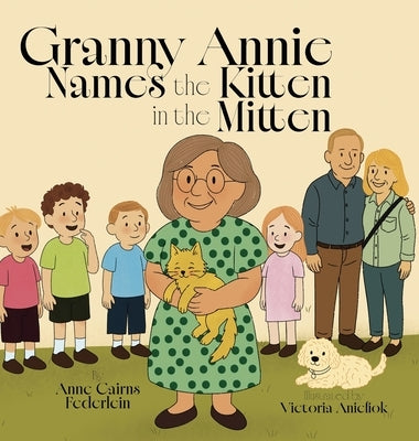 Granny Annie Names the Kitten in the Mitten by Federelein, Anne Cairns