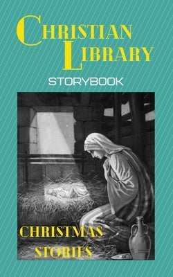 Christmas stories: A Storybook by Various