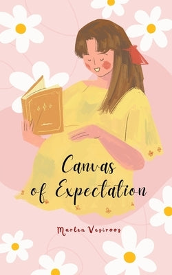Canvas of Expectation by Vesiroos, Marlen