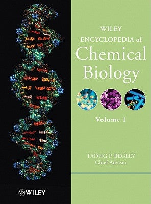 Wiley Encyclopedia of Chemical Biology by Begley, Tadhg P.