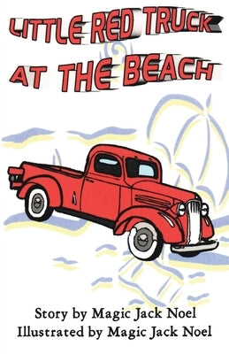 Little Red Truck at the Beach by Noel, Magic Jack