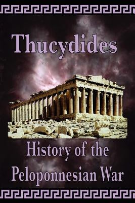 History of the Peloponnesian War by Thucydides