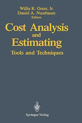 Cost Analysis and Estimating: Tools and Techniques by Greer