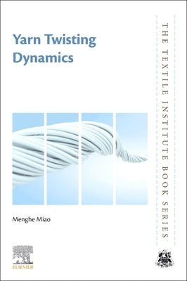 Yarn Twisting Dynamics by Miao, Menghe