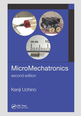 MicroMechatronics, Second Edition by Uchino, Kenji