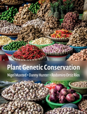 Plant Genetic Conservation by Maxted, Nigel