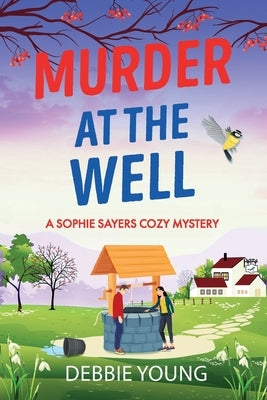 Murder at the Well by Young, Debbie