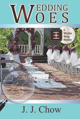 Wedding Woes by Chow, Jennifer J.