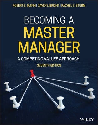 Becoming a Master Manager: A Competing Values Approach by Quinn, Robert E.