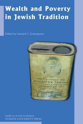 Wealth and Poverty in Jewish Tradition by Greenspoon, Leonard J.